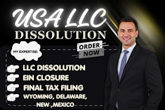 do llc dissolution, dissolve llc, and close ein in delaware, wyoming, new mexico