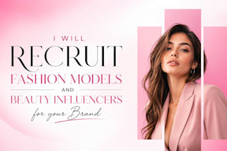 recruit top fashion models and beauty influencers for your clothing brand