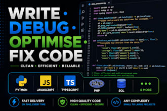 write, debug, optimise and fix your code