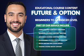 write  future ,option day trading ,course content ,ebook writing ,video ,course