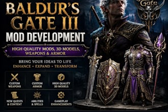 develop high quality baldurs gate iii mod, bg3 and 3d models, weapons and armor
