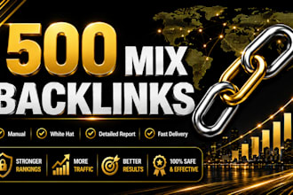 provide 500 mix backlinks package to boost your website ranking