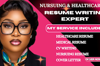 write healthcare resume and CV for medical, nursing, pharma, biotech, surgeon