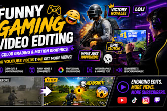 do funny gaming video editing, color grading for youtube with motion graphics