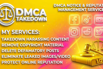 do dmca takedown to remove harassing posts, defamatory content, and fake profile