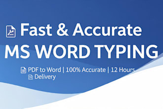 do fast and accurate ms word typing and PDF to word