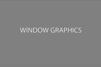 create outstanding window graphics , shopfront for you