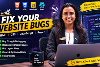 fix HTML CSS javascript react and frontend bugs