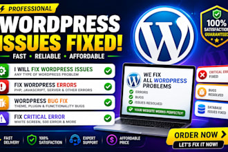 fix wordpress issues, fix wordpress error, wordpress bug fix, fix critical error