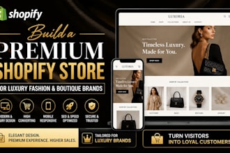 build a premium shopify store for luxury fashion and boutique brands