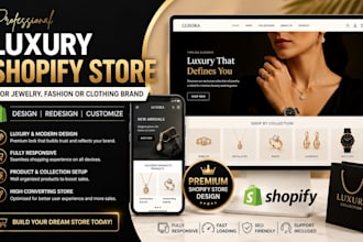 design a luxury shopify store for your jewelry, fashion or clothing brand