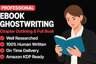 ghostwrite your ebook, book manuscript, and chapter outline