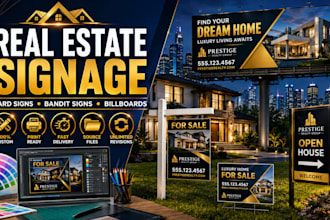 design real estate yard sign, lawn sign, bandit sign and billboard signage