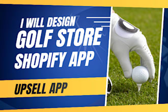 design a golf shopify store for you upsell app golf simulator golf clothing