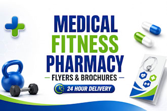 design professional medical, pharmacy, fitness flyer and brochure design