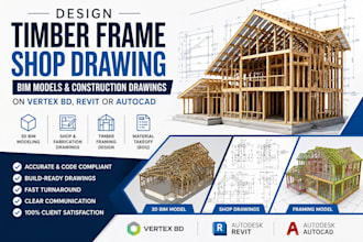 design timber frame, shop drawing bim models on vertex bd, revit or autocad