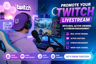 promote your twitch livestream with real active  viewers and stream engagement