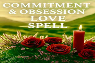 cast obsession commitment  love spell, repair heal relationship get ex, curse