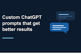 create custom chatgpt prompts for your business or study