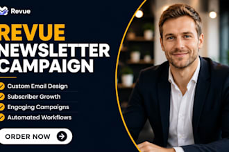 revue newsletter campaign revue email design revue subscriber growth