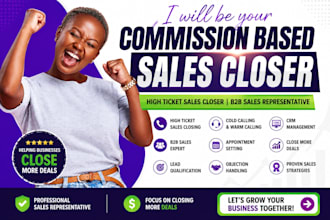 your commission based remote sales closer, high ticket sales closer, b2b sales