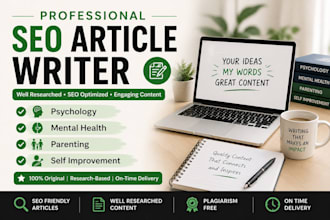 write SEO psychology, mental health, parenting and self improvement articles