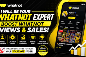 be your whatnot expert, boost whatnot views and sales
