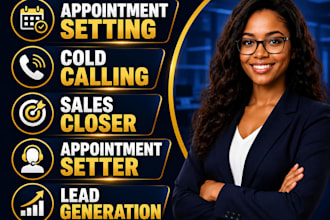 be your appointment setter and cold calling sales representative