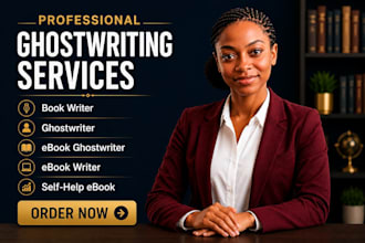 be your be your nonfiction ghostwriter for self help, business ebook