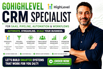 gohighlevel CRM specialist for saas, pipeline, automation and workflows