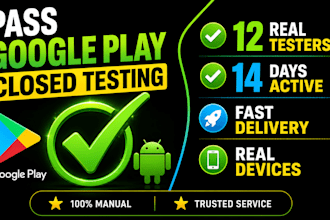 provide 12 real testers for google play closed testing and app publishing