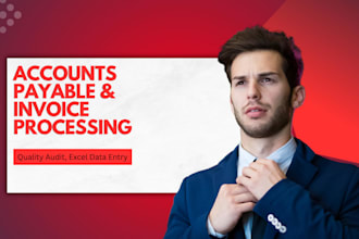 do accounts payable, invoice processing, quality audit