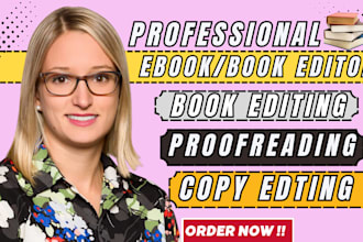 be your developmental book editor, proofread fiction novel romance book editor