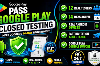 provide 12 testers for google play closed testing and 14 days app testing