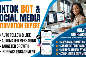 build tiktok bot, social media automation, auto followers, onlyfans outreach bot