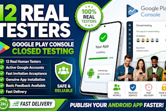 provide 12 real testers for google play console closed testing