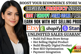 setup 7figure shopify digital product store, etsy store stan store digital store