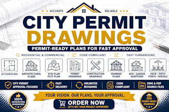 create city permit drawings, blueprints, site plan and floor plans