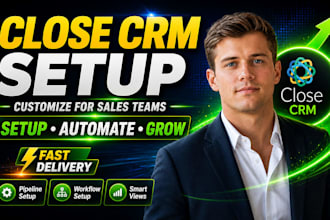 setup and customize close crm for your team