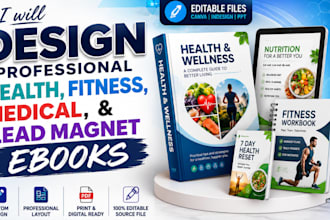 design a professional health, fitness, medical and lead magnet ebooks