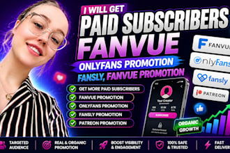 get paid subscribers, fanvue , onlyfans promotion fansly, fanvue promotion
