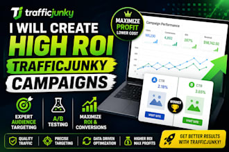 create high ROI trafficjunky campaigns with expert audience targeting ab testing