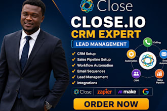 advanced close CRM automation close io pipelines close integrations