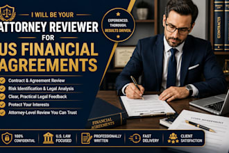 be your attorney reviewer for US financial agreements