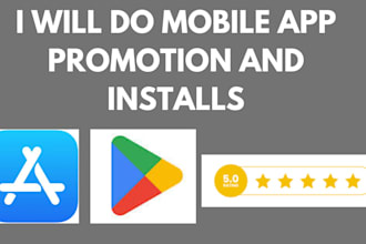 do android and ios app promotion to gain more app install, game promotion