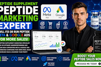 peptide markerting expert, fix or run peptide meta and google ads for more sales