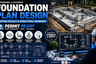 design foundation plans, footing details and structural drawings for approval