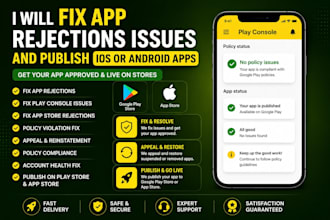 fix app rejections issues and publish ios or android apps