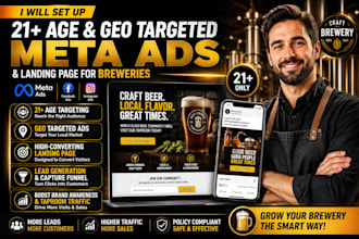 set up 21 plus age and geo targeted meta ads and landing page for breweries