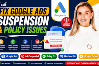 fix google ads suspension and policy issues